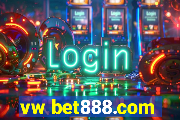 vw bet888.com